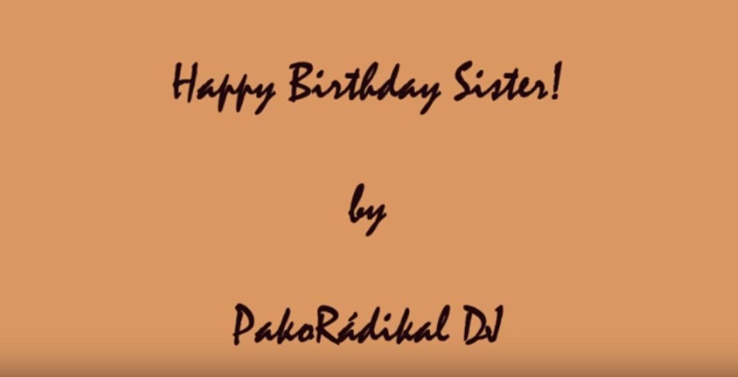 Happy Birthday Sister!